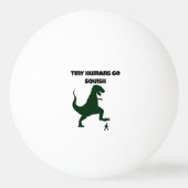 小さな人間が恐竜おもしろいの風刺画に行く 卓球ボール (正面)