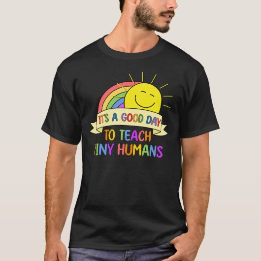 小さな人間に教えるのに良い日 Funny Teacher Tシャツ (正面)