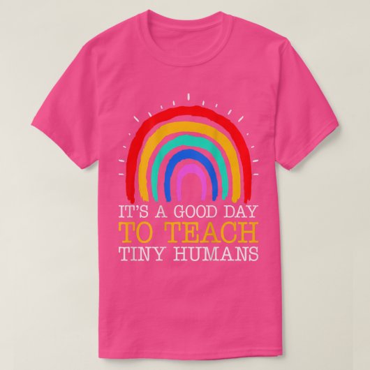 小さな人間の保育園が教え提供するのはいい日だ Tシャツ (デザイン正面)
