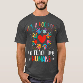 小さな人間の保育所教えの良い日 Tシャツ