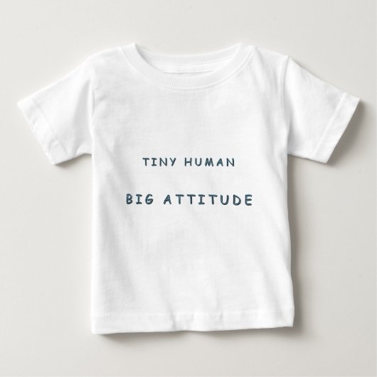 小さな人間の大きな態度 ベビー ファインジャージーTシャツ ベビーTシャツ (正面)