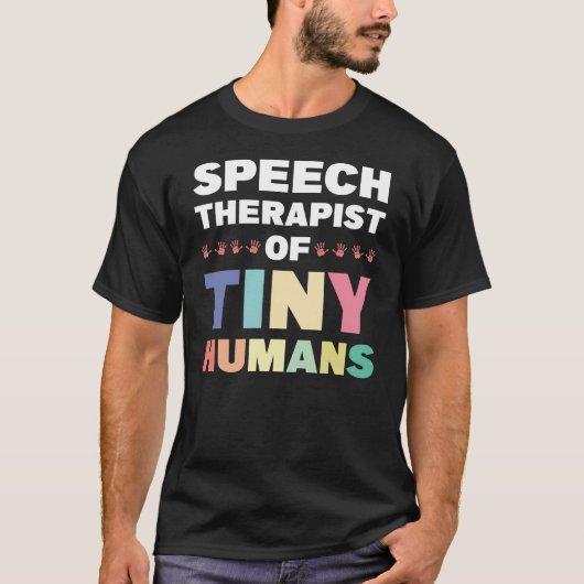 小さな人間の言語セラピスト Tシャツ (正面)