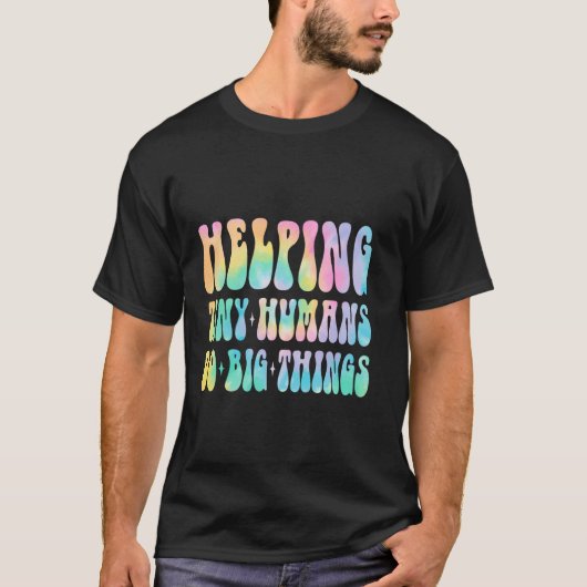 小さな人間を大いに助ける教師 Tシャツ (正面)