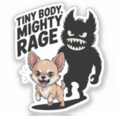 「小さな体、大きな怒り」かわいいチワワの犬 シール (正面)