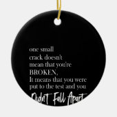 小さな割れ目の一つは、あなたは壊れていることを意味しない セラミックオーナメント (正面)