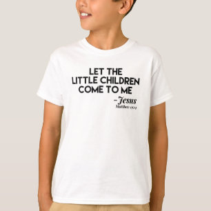 小さな子どもたちを私に来任せる-クリスチャン Tシャツ