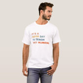 小さな子を教えるのに良い日 Tシャツ (正面フル)