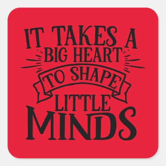 小さな心の形成には大きなハートを必要とする先生 スクエアシール (正面)