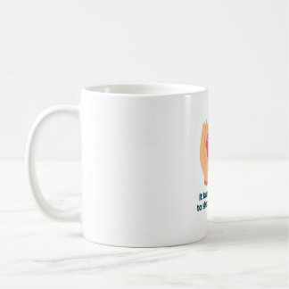 小さな心を育てるには大きな心が必要 コーヒーマグカップ