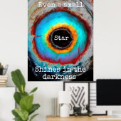 小さな星でさえ暗闇の中で輝く ポスター (ホームオフィス)