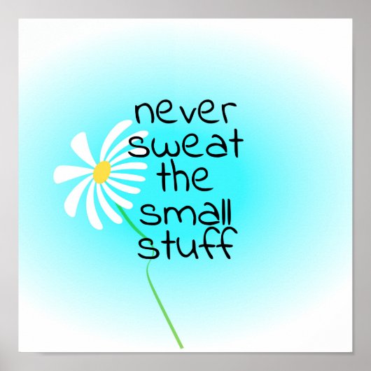 小さな物引用文かわいい花アートを決して汗をかかない ポスター (正面)