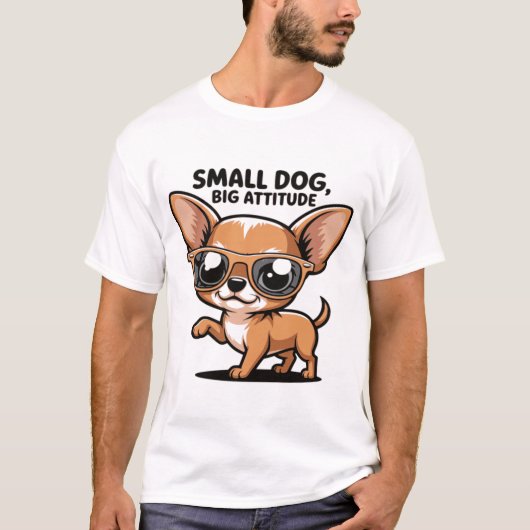 小さな犬の大胆な態度のTシャツ - 面白いチワワの愛好家 Tシャツ (正面)