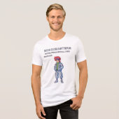 小さな男から大きな災害が起こる トライブレンドTシャツ (正面全面)