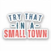 小さな町でそれを試す シール (正面)