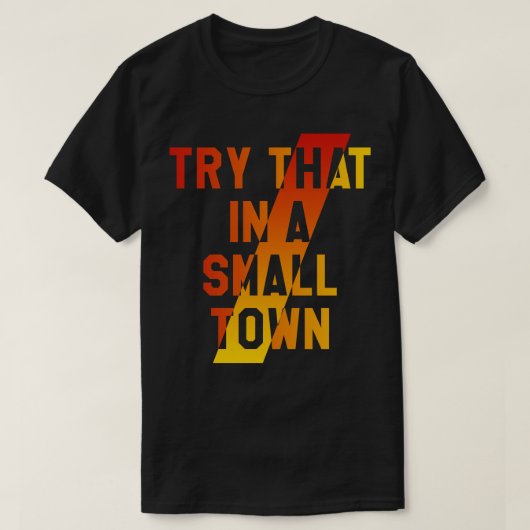 小さな町でそれを試す Tシャツ (デザイン正面)