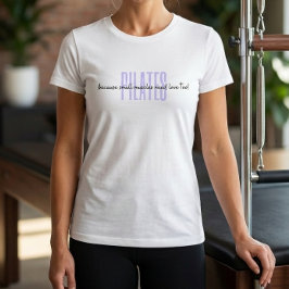 小さな筋肉も愛が必要だからピラティスTシャツ Tシャツ