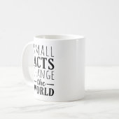 小さな行為が世界を変える |メッセー前向きジ コーヒーマグカップ (正面左)