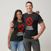 小さな話をしない反社会的内向型のミーム Tシャツ (ユニセックス)