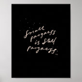 小さな進歩はまだ進行している – 前向き引用文 ポスター (正面)