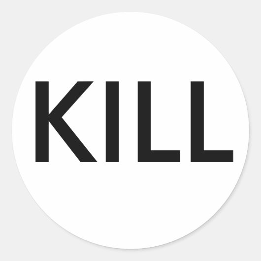 小さな'kill'ラベル ラウンドシール (正面)