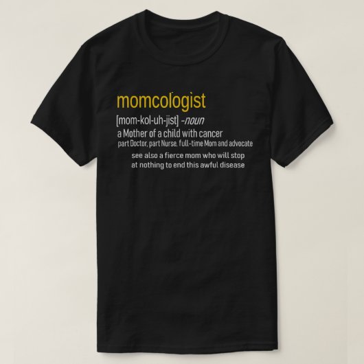 小児がん認識度MOMCOLOGIST定義 Tシャツ (デザイン正面)