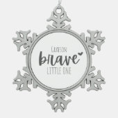 小児がん。勇敢。カスタムオーナメント スノーフレークピューターオーナメント (正面)