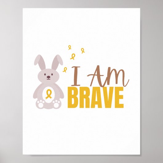 小児がん。私は勇敢だ。かわいいポスター&プリント ポスター (正面)