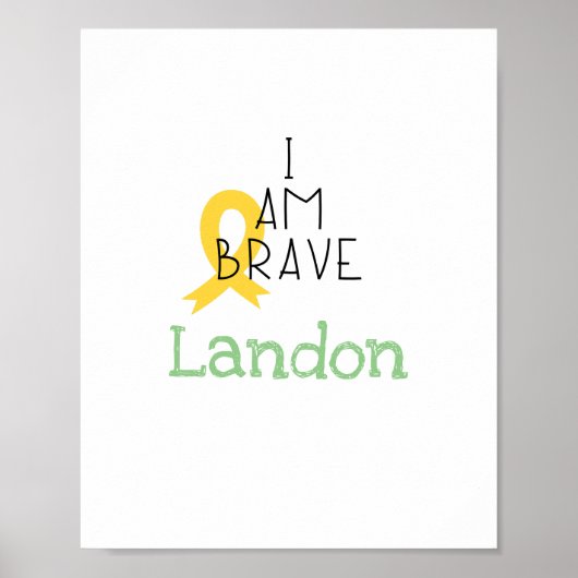 小児がん。私は勇敢だ。カスタムプリント&ポスター ポスター (正面)