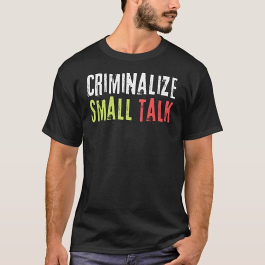 小口トークミーム皮肉グラフィックCaを犯罪化 Tシャツ (正面)