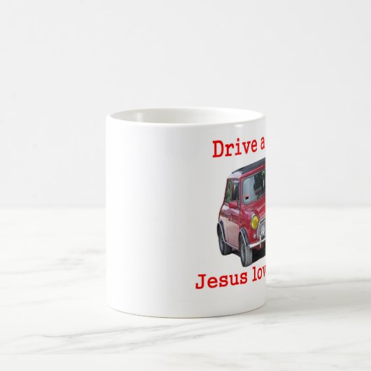 小型を運転して下さいか。 イエス・キリストは愛します コーヒーマグカップ (中央)