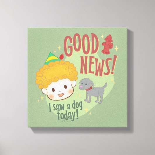 小妖精や小人の良いニュース！今日は犬を見た！ キャンバスプリント (正面)