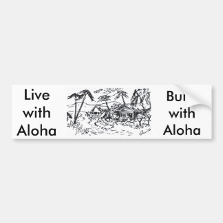 小屋、LivewithAloha、BuildwithAloha バンパーステッカー