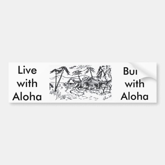 小屋、LivewithAloha、BuildwithAloha バンパーステッカー (正面)