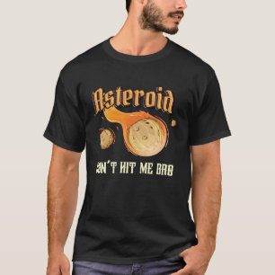 小惑星は私にヒットしないBro流星岩の小惑星 Tシャツ