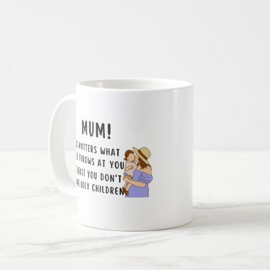 少おもしろいなくとも醜い子どもはいないわ コーヒーマグカップ (正面左)