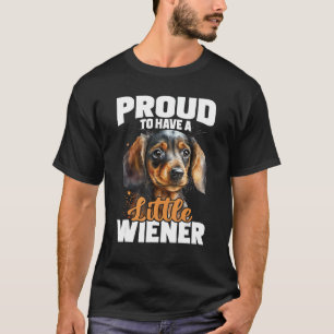 少し誇りを持ったウィナーを持つためには – Dachshund Pet Dog Tシャツ