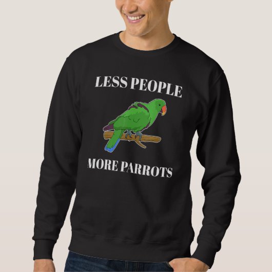 少ない人より多くのパロッツEclectus スウェットシャツ (正面)