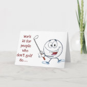 少ない仕事とより多くの「ゴルフ」40歳の誕生日ユーモア カード (正面)