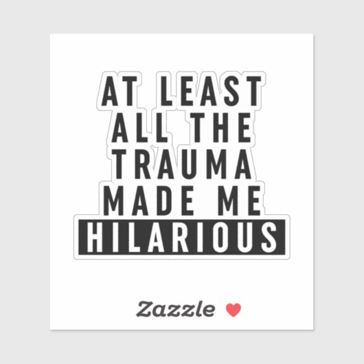 少なくとも全てのトラウマが私を苦しめた笑わされる シール (シート)