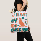 少なくとも犬は愛してくれる トートバッグ (クローズアップ)