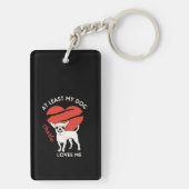 少なくとも私の犬は私を愛していカスタムるKeychain キーホルダー (裏面)