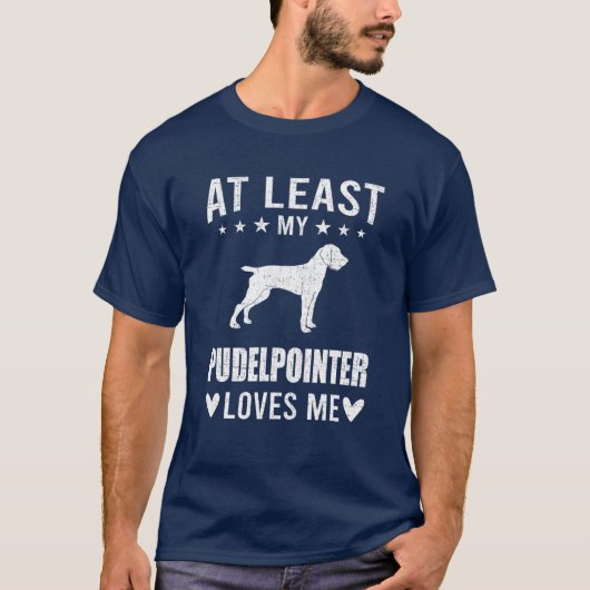 少なくとも私のPudelpointerは私の犬の恋人を愛している Tシャツ (正面)