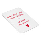 少なくとも私を持っている！-おもしろい引用文母の日 マグネット (右側)