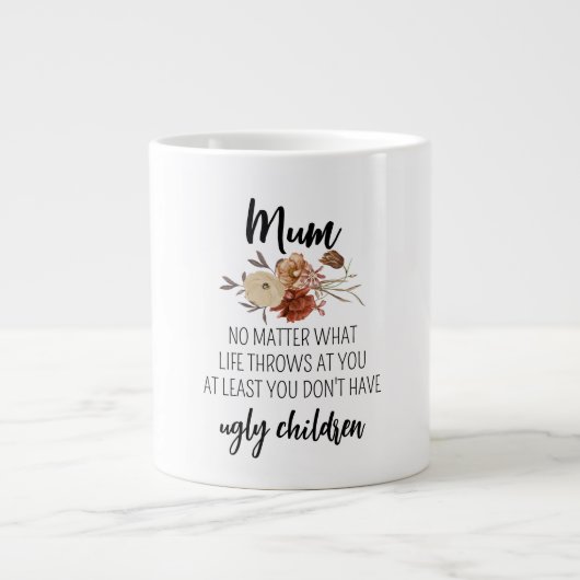 少なくとも醜い子どもはいないわ ジャンボコーヒーマグカップ (正面)