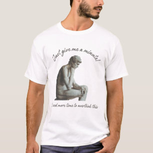 少与えし待て!私はもっと耐える時間が必要だ Tシャツ