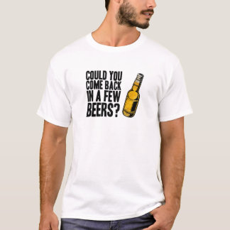少数のビールにもどって来られる Tシャツ