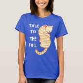 "尾への話"おもしろいな猫の引用文 Tシャツ (正面)