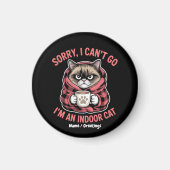 屋内の猫の猫好きに行けなくておもしろいごめん マグネット (正面)