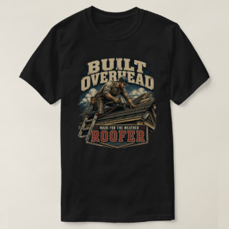 屋根職人 ルーフィング コントラクター | Built Overhead Tシャツ