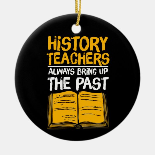 履歴先生は常に過去 セラミックオーナメント (正面)